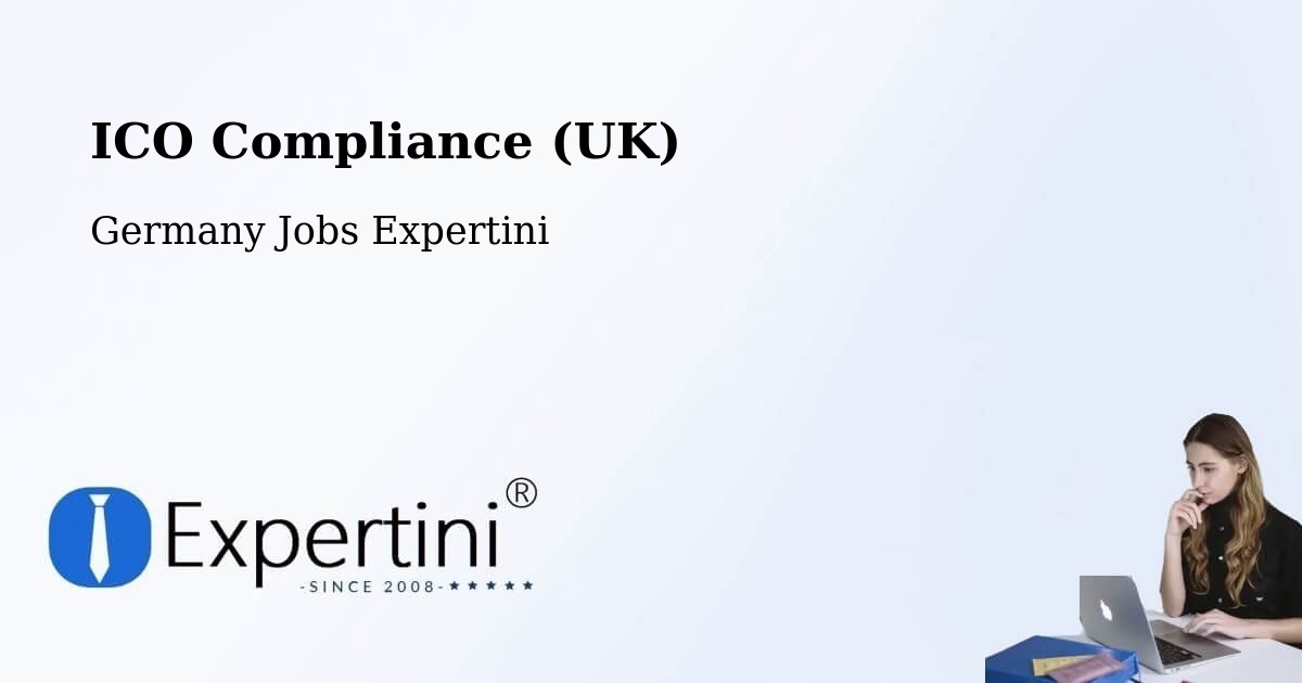 UK Data Protection & ICO Compliance – Rosche - Germany Jobs Expertini